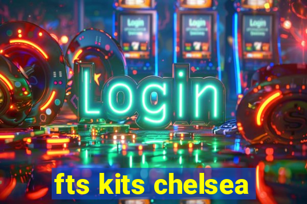fts kits chelsea